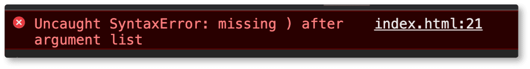 Uncaught SyntaxError: missing ) after argument list